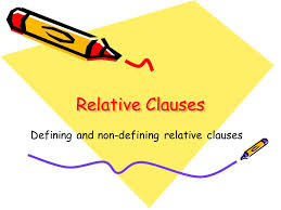 The basic relative pronouns are who, which, and that; Relative Clauses Defining And Non Defining Relative Clauses Ppt Video Online Download
