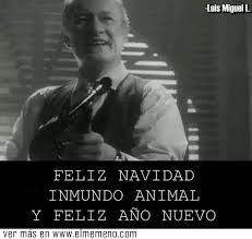 Son Nuestro Mas Sinceros Deseos Feliz Navidad El Meme No Feliz Ano Nuevo Mi Pobre Angelito Feliz Navidad