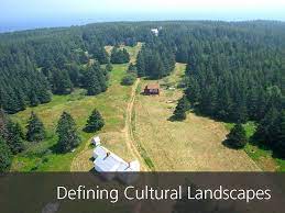 Understand Cultural Landscapes Cultural Landscapes U S National Park Service How to describe a landscape.