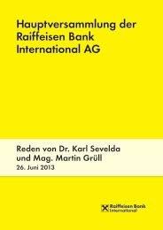 Raiffeisen bank international, raiffeisen bank is a financial organization that offers banking services to individuals and corporations. Raiffeisen Zentralbank Osterreich Investor Relations