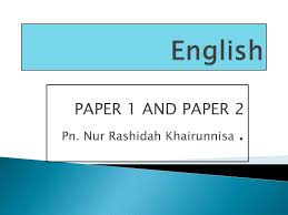 Antonym {noun} id suara lawan {noun} volume_up. Paper 1 And Paper 2 Pn Nur Rashidah Khairunnisa Ppt Download
