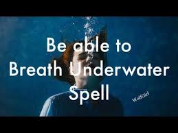 Be Able To Breathe Underwater Spell Youtube