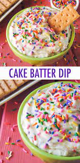 Cake Batter Dip Cake Batter Dip Desserts Dessert Dips