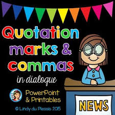 Commas And Quotation Marks In Dialogue Powerpoint And Printables Quotation Marks 3rd Grade Writing Have Fun Teaching