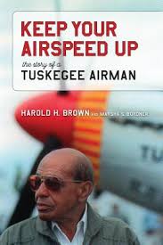 He was one of the montford point marines. Keep Your Airspeed Up The Story Of A Tuskegee Airman Hardcover Sundog Books