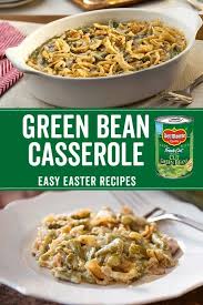 Perfect Green Bean Casserole Recipe Del Monte Recipes Recipe Greenbean Casserole Recipe Campbells Green Bean Casserole Recipe Easy Easter Recipes