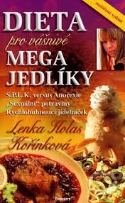 Když mi na nich svítilo sluníčko, nebo i když moje dušička volala s.o.s. Dieta Pro Vasnive Megajedliky Lenka H Korinkova Od 205 Kc Zbozi Cz