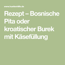 Rezept Bosnische Pita Oder Kroatischer Burek Mit Kasefullung Rezept Rezepte Pita Vegetarische Beilagen