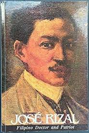 A hero, patriot, martyr, novelist, and even a god. Jose Rizal Filipino Doctor And Patriot By Jose Baron Fernandez