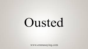 Meaning, pronunciation, synonyms, antonyms, origin, difficulty, usage index and more. How To Say Ousted Youtube