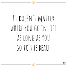 Mi piacciono le lunghe camminate, soprattutto quando. 20 Amazing Beach Quotes To Get You In The Mood Spirit Button