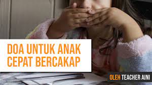 Jadi basyi kongsi di sini. Doa Untuk Anak Cepat Bercakap Untuk Anak Yang Lambat Bercakap