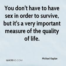 Michael Kaplan Sex Quotes | QuoteHD