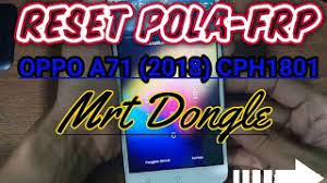 Silahkan lihat gambar isp oppo a71 (cph1801) di bawah ini : Reset Pola Frp Oppo A71 2018 Cph1801 Mrt Dongle Youtube