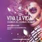VIVA LA VIDA CELEBRATE LIFE. CELEBRATE THE NIGHT event image