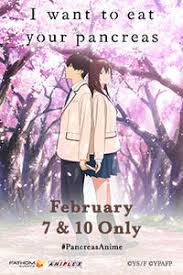 Some of my friends on discord were freaking out over it and i was always interested in the film because, well, the title is very intriguing. I Want To Eat Your Pancreas Synopsis Fandango