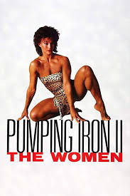 Pumping Iron II: The Women – Brain Dead Studios
