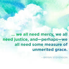 Pin By Karen Mccarver On Quotes And Lyrics Grace Quotes Justice Quotes Bryan Stevenson