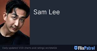 Sam Lee • FlixPatrol