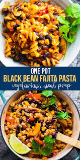 One Pot Black Bean Fajita Pasta Recipe Tasty Vegetarian Recipes Vegetarian Pasta Recipes Vegetarian Dinners
