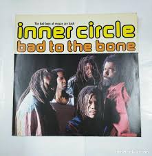 Sweat (a la la la la long) 2. Bad To The Bone Inner Circle The Bad Boys Of R Buy Vinyl Records Lp Reggae And Ska Music At Todocoleccion 179549637
