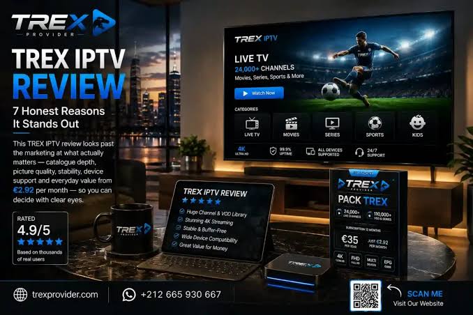 TREX IPTV Review : 7 Honest Reasons It Stands Out