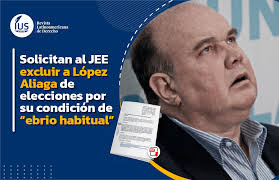 Solicitan al JEE excluir a López Aliaga de elecciones por su condición de  “ebrio habitual”
