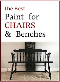 The Best Paint For Chairs Benches Entri Ways Black Painted Furniture Painted Benches Painted Wood Chairs