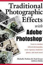 Book 1721 Traditional Effects With Photoshop Photoshop Book Photoshop Photo Editing Photoshop