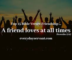 Learn what the bible has to say about choosing your friends very carefully in this life. Top 15 Bible Verses Friendship Everyday Servant