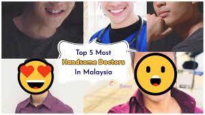 The most handsome man of 2020 chosen by your vote hrithik roshan is one of the most attractive and dashing actors from india. Top 5 Most Handsome Doctors In Malaysia