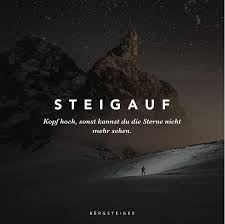 Kopf Hoch Sonst Kannst Du Die Sterne Nicht Mehr Sehen Kopf Hoch Outdoor Zitate Spruche