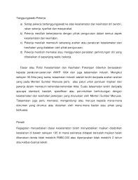Mematuhi peraturan yang mentadbir kelakuan pekerja menjadikan tempat kerja menjadi persekitaran yang lebih menyenangkan dan menyeronokkan. Dasar Syarikat