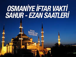Osmaniye için iftara kaç saat var olduğunu aşağıdaki iftar vakti geri sayım sayacından takip edebilir ve orucunuzu iftar saati geldiğinde açabilirsiniz. Osmaniye Iftar Vakti 2016 Ezan Saatleri Sahur Vakitleri Iftar Batman Ordu
