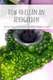 We have discontinued model # 100633. How To Clean An Aerogarden Our Little Suburban Farmhouse