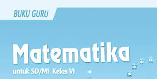 Gambar buku paket matematika kelas 6. Buku Matematika Kurikulum 2013 Kelas 6 Lima Klik