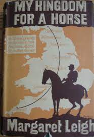 Slave, i have set my life upon a cast, and i will stand the hazard of the die: My Kingdom For A Horse By Margaret Leigh Oxfam Wilmslow