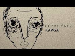 Kavga Gozde Oney 2017 Gozler Sarkilar Muzik