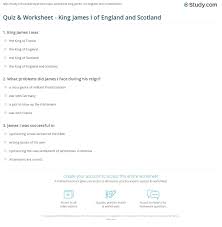 Learn vocabulary, terms, and more with flashcards, games, and other study tools. Quiz Worksheet King James I Of England And Scotland Study Com