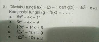 Nilai dan komposisi fungsi (fog)(1) adalah. Diketahui Fungsi F X 2x 1 Dan G X 3x X 5 Komposisi Fungsi G F X Bantu Jawab Mastah Brainly Co Id