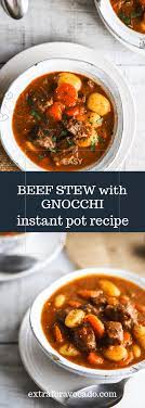 Instant Pot Beef Stew With Gnocchi Extra For Avocado Recipe Pot Beef Stew Instant Pot Beef Beef Recipe Instant Pot