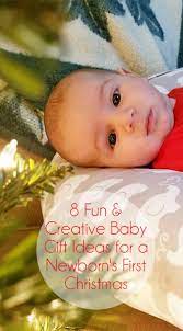 You can't wait to spoil them and want to make sure their first gift from you is extra special. 8 Fun And Creative Baby Gift Ideas For A Newborn S First Christmas