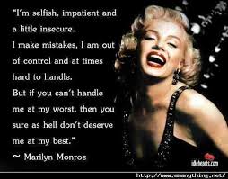 Marilyn Monroe I M Selfish Impatient And A Little Insecure I Make Mistakes I Am Out Of Control And At Marilyn Quotes Marilyn Monroe Quotes Woman Quotes