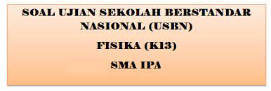 Kunci jawaban usbn fisika 2021. Latihan Soal Ujian Sekolah Fisika Kurikulum 2013 Sma Ipa Tahun 2020 2021 Pendidikan Kewarganegaraan Pendidikan Kewarganegaraan