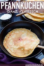 Emmis Klassische Pfannkuchen Mein Grundrezept Emmikochteinfach Rezept Pfannkuchen Rezept Einfach Rezepte Pfannkuchen