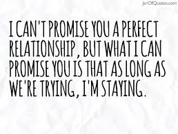 They show the valuable promise that lasts forever. 65 Best Promise Quotes And Sayings