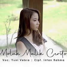 Lirik Lagu Yuni Vebra Molak Malik Cerito Lagu Lirik Lagu Lirik