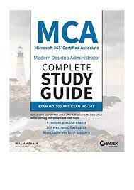 But there seems to be no official study guide. Mca Modern Desktop Administrator Complete Study Guide William Panek Exam Md 100 And Exam Md 10 By M8s Pdf 3a Issuu