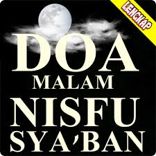 Malam nisfu sya'ban adalah malam yang penuh berkah sebagai malam kelahiran imam zaman. Download Doa Malam Nisfu Syaban Free For Android Doa Malam Nisfu Syaban Apk Download Steprimo Com