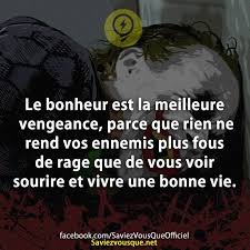 Citation Sur Le Sourire Et La Joie De Vivre Le Bonheur Est La Meilleure Vengeance Parce Que Rien Ne Rend Vos Ennemis Plus Fous De Rage Que De Vous Voir Sou Citation Proverbes Et Citations Je Pense A Toi